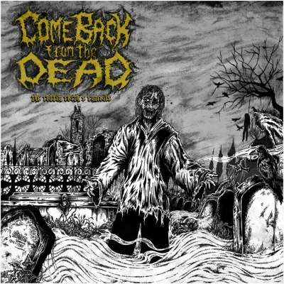 COME BACK FROM THE DEAD (es) - The Coffin Earth's Entrails - CD