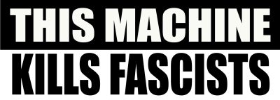 THIS MACHINE KILLS FASCISTS -OUTDOOR Aufkleber S/W Sticker