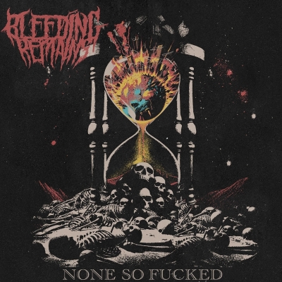 BLEEDING REMAINS (ca) - None So Fucked - CD