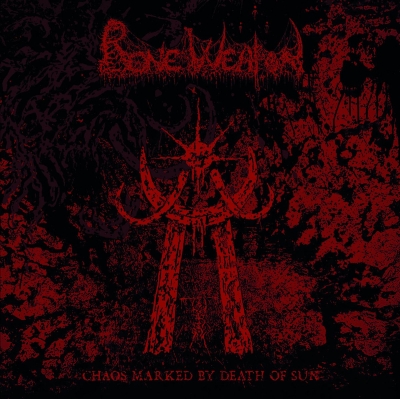 BONE WEAPON - Chaos Marked by Death of Sun - CD