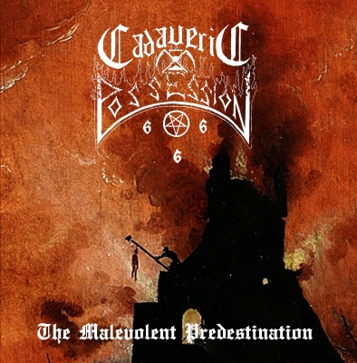 CADAVERIC POSSESSION - The Malevolent Predestination - CD
