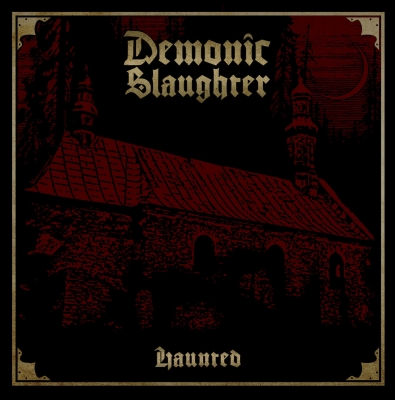 DEMONIC SLAUGHTER - Haunted - CD