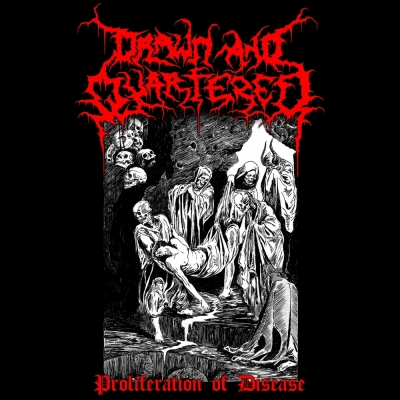 DRAWN AND QUARTERED (us) - Proliferation Of Disease - CD