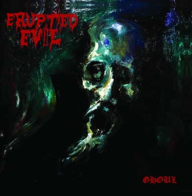 ERUPTED EVIL - Ghoul - CD