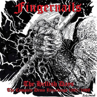 FINGERNAILS - The Hellish Days - The Complete Demo Recordings 81-88 - CD
