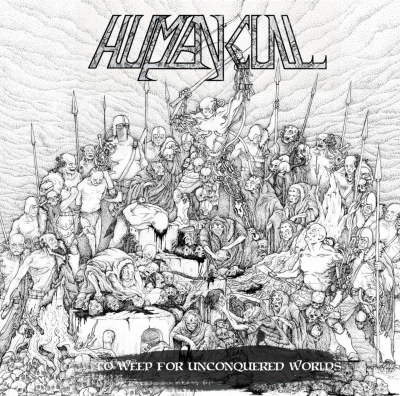 HUMAN CULL (uk) - To Weep For Unconquered Worlds - LP