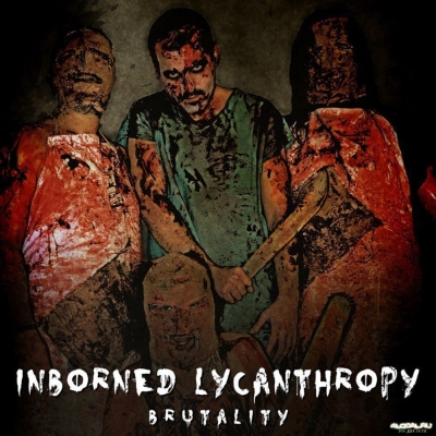 INBORNED LYCANTHROPY - BRUTALITY - CD