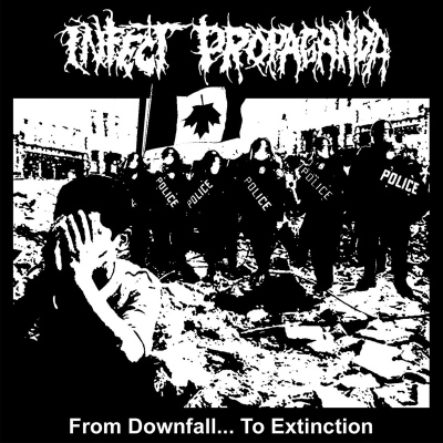 INFECT PROPAGANDA - From Downfall... To Extinction - CD