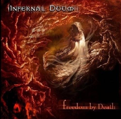 INFERNAL DOOM - Freedom By Death - CD