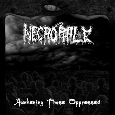 NECROPHILE - Awakening Those Oppressed - CD