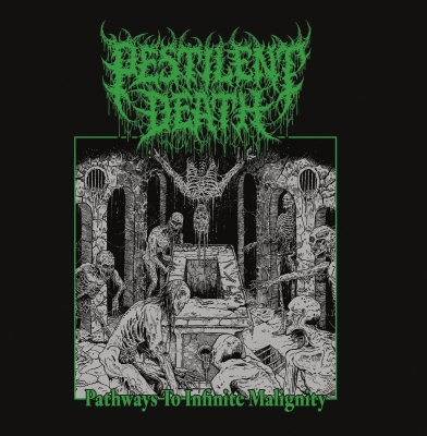 PESTILENT DEATH (us) - Pathways To Infinite Malignancy - CD