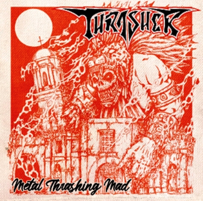 THRASHER (mx) - Metal Thrashing Mad - CD Digifile