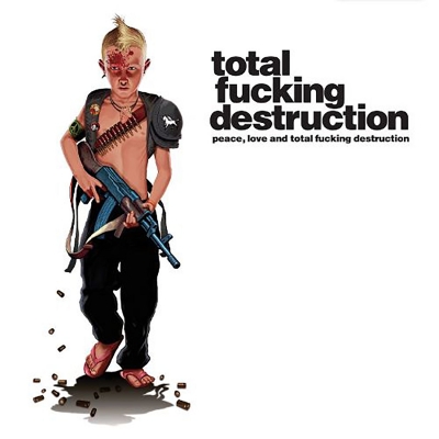 TOTAL FUCKING DESTRUCTION (us) - Peace Love And Total Fucking.. - CD