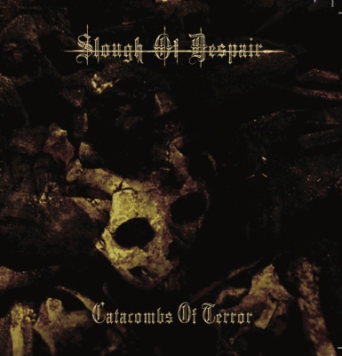 SLOUGH OF DESPAIR - Catacombs of Terror - CD