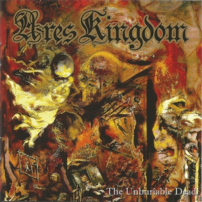 ARES KINGDOM - The Unburiable Dead - CD