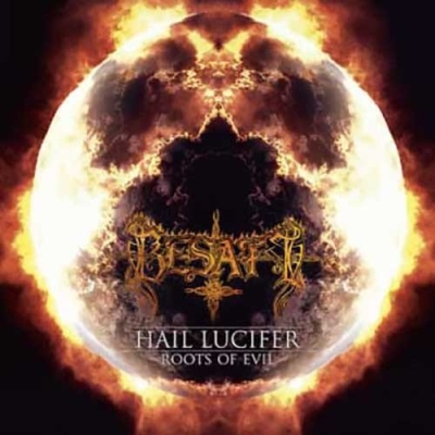 BESATT - Hail Lucifer/ Roots of Evil - CD