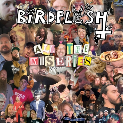 BIRDFLESH - All The Miseries - MCD