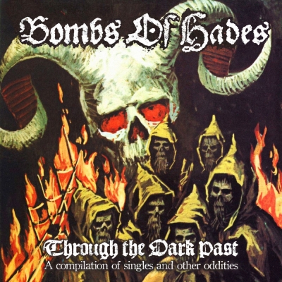 BOMBS OF HADES - Through The Dark Past - CD