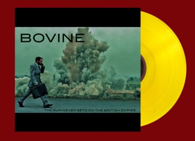 BOVINE - The Sun Never Sets On The British Empire - LP (DIE HARD version - yellow clear vinyl)