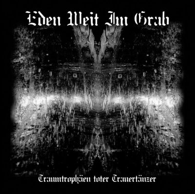 EDEN WEINT IM GRAB - Traumtrophäen toter Trauertänzer - CD
