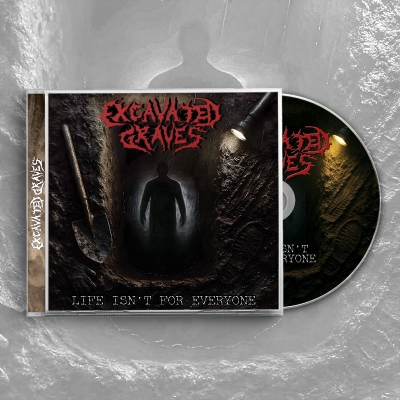 EXCAVATED GRAVES (pl) - Life Isn't For Everyone - CD