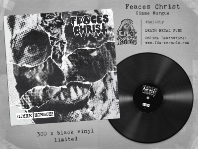 FEACES CHRIST - !Gimme Morgue! - LP (ltd. 300 copies)