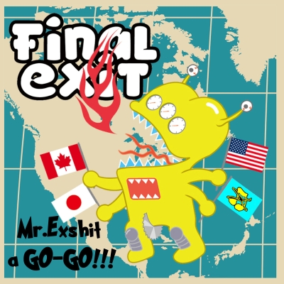 FINAL EXIT - Mr. Exshit A Go-Go!!! - CD Digifile