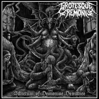 GROTESQUE CEREMONIUM - Sactum of Demoniac Deviance - CD