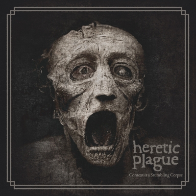 HERETIC PLAGUE - Context is a Stumbling Corpse - CD