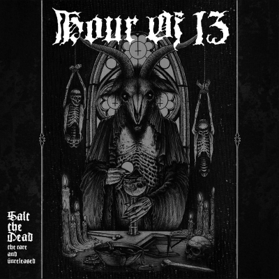 HOUR OF 13 - Salt The Dead The Rare And Unreleased - 2xCD DIGIPAK