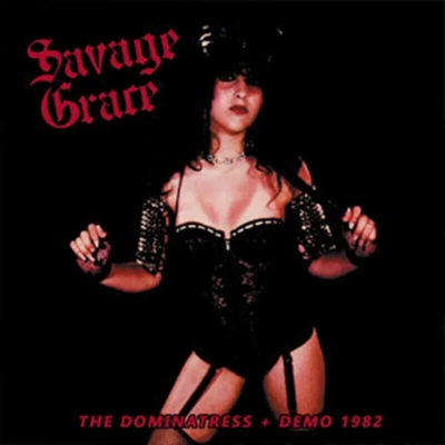 SAVAGE GRACE - The Dominatress + Demo 1982 - CD