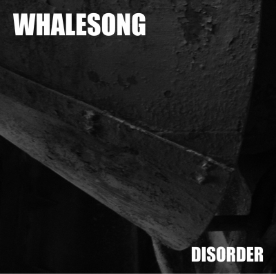 WHALESONG - Disorder - CD